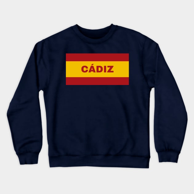 Cádiz City in Spanish Flag Colors Crewneck Sweatshirt by aybe7elf